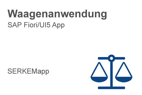 SAP Fiori UI5 SERKEMapp Waagenanwendung